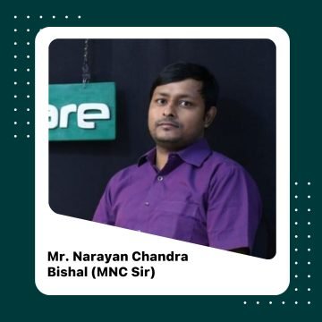 Mr. Narayan Chandra Bishal (MNC Sir)