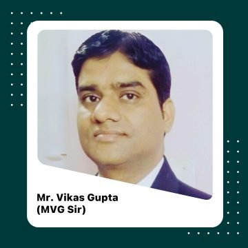 Mr. Vikas Gupta (MVG Sir)